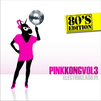 Pink Kong volume 3 – Z. Wodecki electro clash