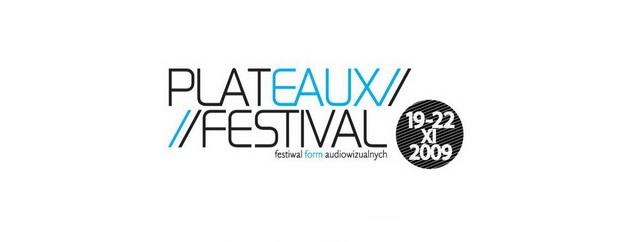 Plateaux Festival 2009 – Festiwal Form Audiowizualnych