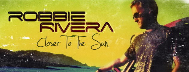 Robbie Rivera coraz bliżej słońca