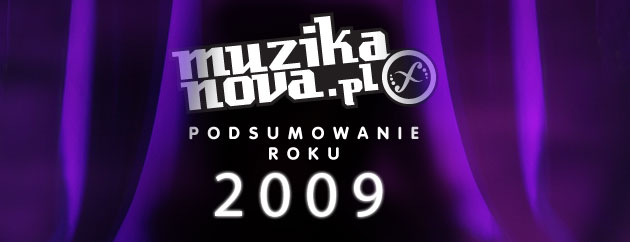 Podsumowanie roku 2009 muzikanova.pl