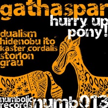 Gathaspar – Hurry Up Pony! EP