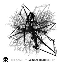 The Same – Mental Disorder EP