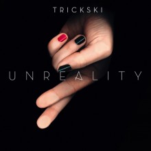 Trickski – Unreality