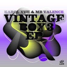 Karol XVII & MB Valence – Vintage Box 3 EP