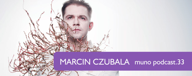 Muno.pl Podcast 33 – Marcin Czubala