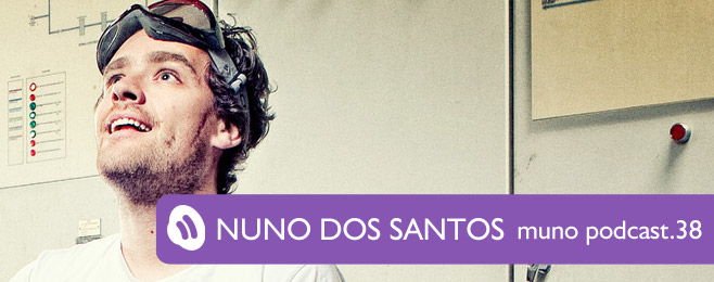 Muno.pl Podcast 38 – Nuno dos Santos