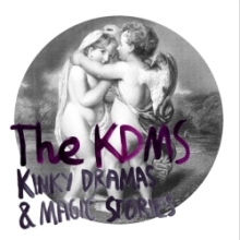 The KDMS – Kinky Dramas & Magic Stories
