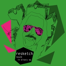 Resketch – Bound In Binary EP