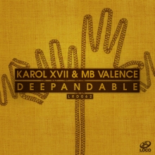 Karol XVII & MB Valence – Deepandable EP