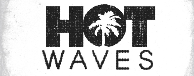 ’Hot Waves’ po raz trzeci