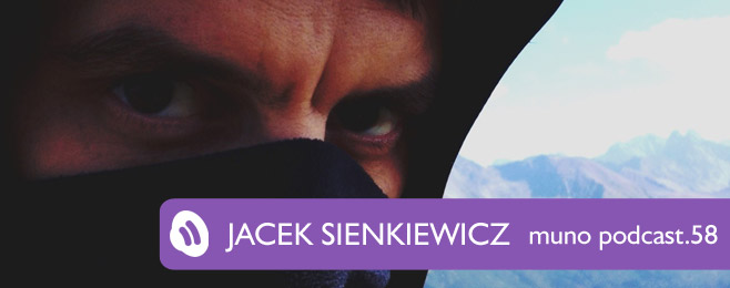 Muno.pl Podcast 58 – Jacek Sienkiewicz