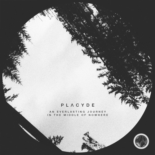 Placyde – An Everlasting Journey In The Middle Of Nowhere (incl. The Same Mix)