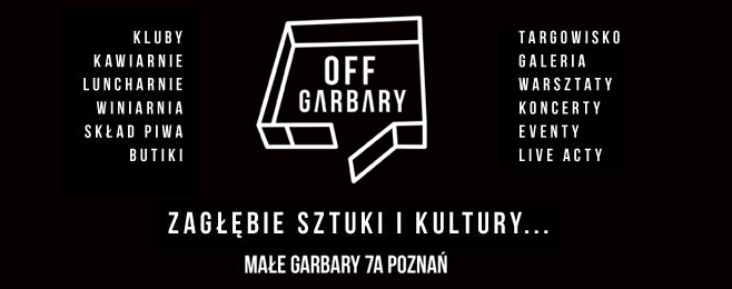 OFF Garbary – nowe kulturalne centrum Poznania!