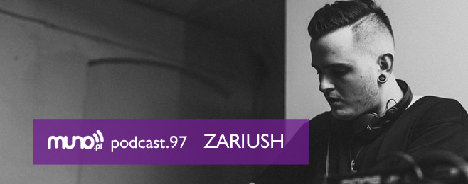 Muno.pl Podcast 97 – Zariush