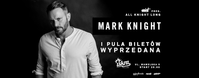 Mark Knight 'All Knight Long’ w Warszawie! BILETY