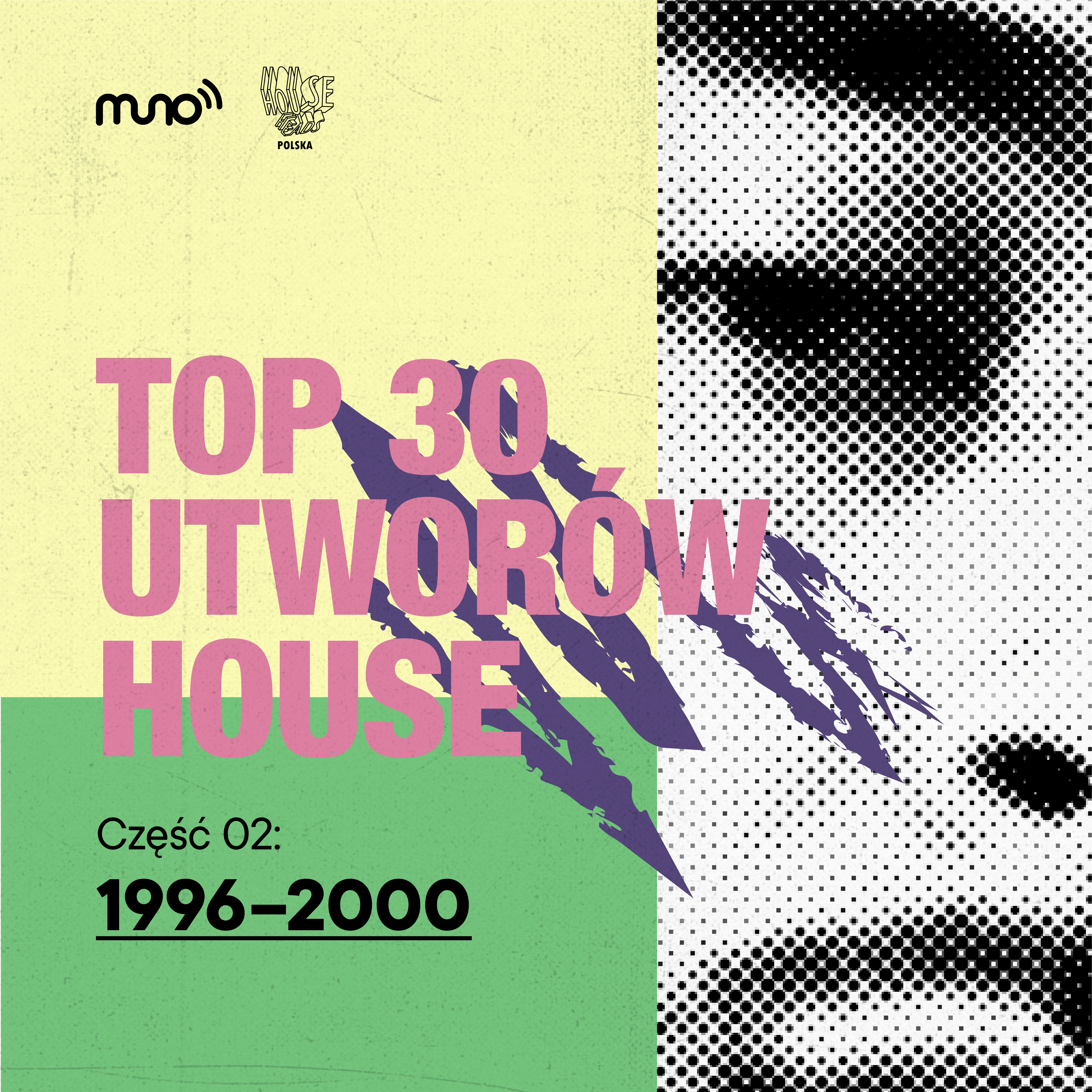 TOP 30 utworów house: 1996-2000