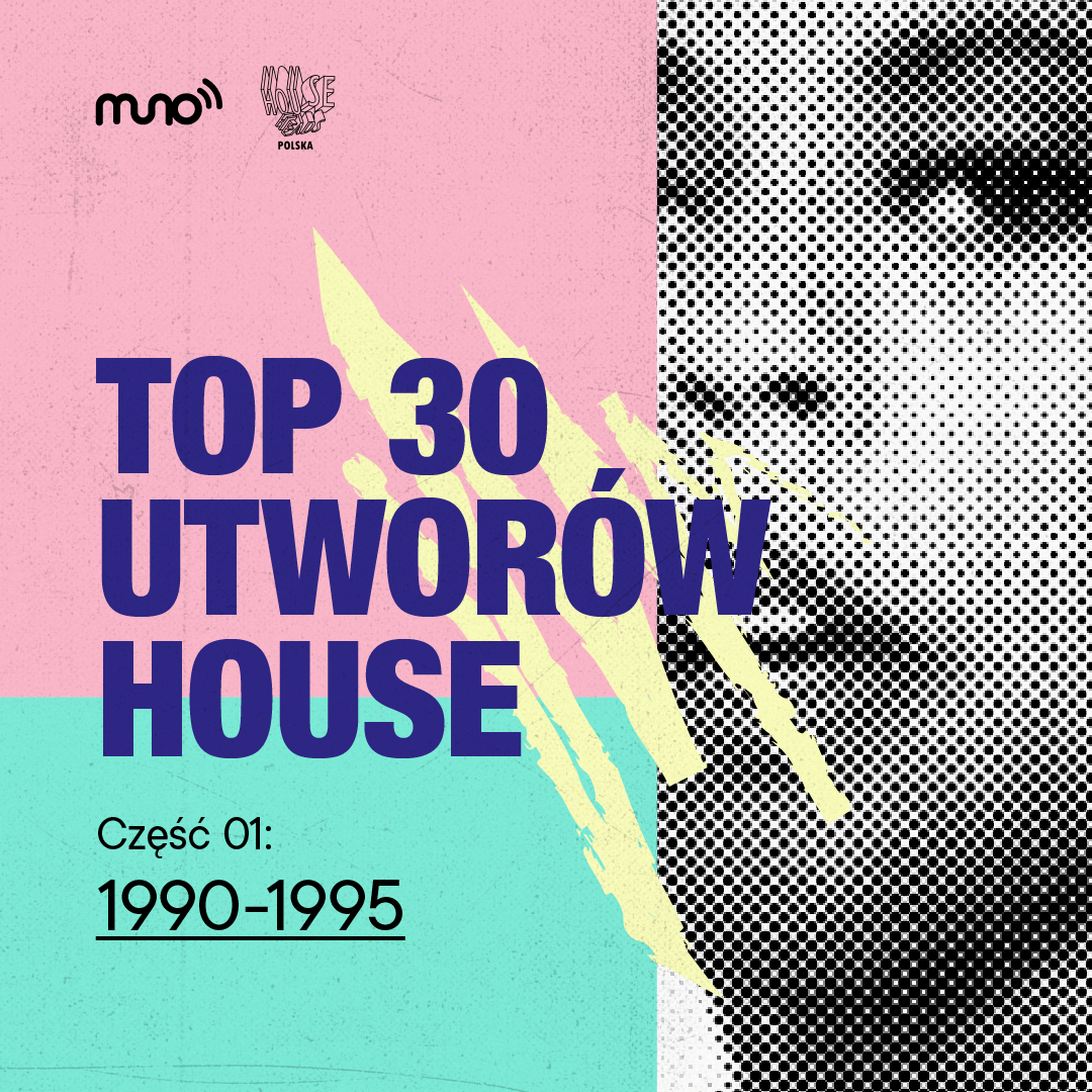 TOP 30 utworów house: 1990-1995