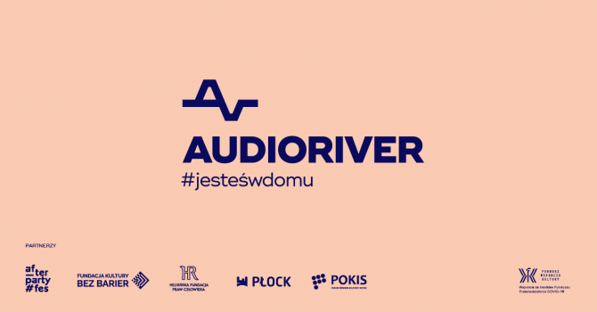 Nowa społeczna inicjatywa festiwalu Audioriver – AUDIOHOME: #jesteśwdomu