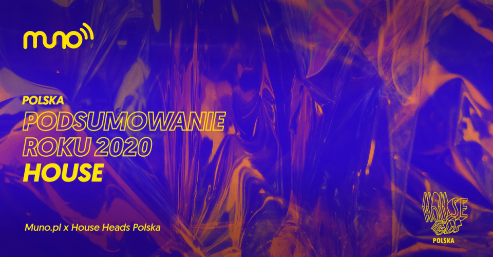 Podsumowanie roku 2020 w muzyce house w Polsce
