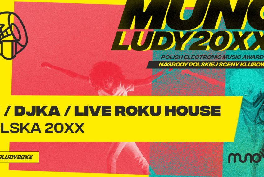 Munoludy 20XX – DJ/DJka/Live Roku House Polska 20XX. Sprawdź wyniki