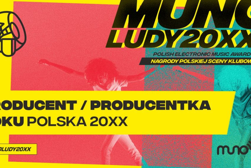 Munoludy 20XX – Producent/Producentka Roku Polska 20XX. Sprawdź wyniki