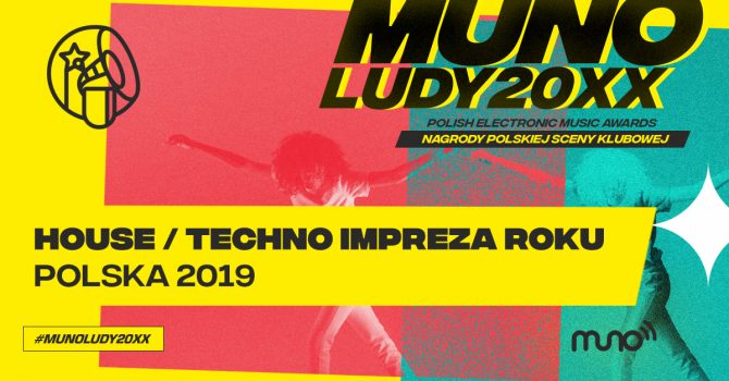 Munoludy 20XX – House/Techno Impreza Roku Polska 2019. Sprawdź wyniki