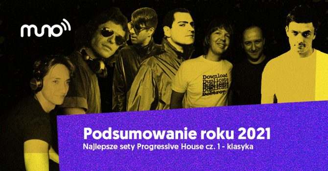 Najlepsze sety progressive house cz. 1 – klasyka