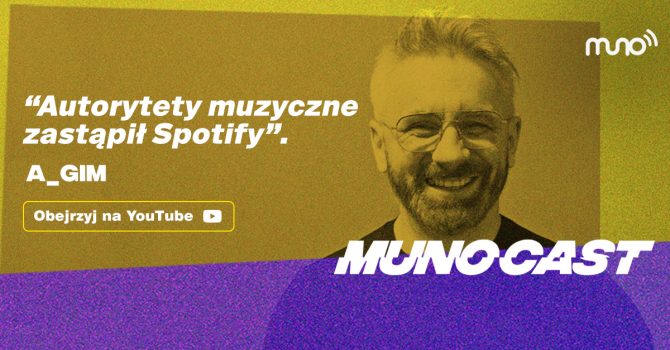 Drugi sezon Munocastu – czas, start! A_GIM: „Autorytety muzyczne zastąpił Spotify”