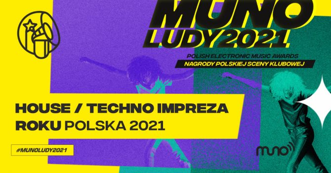 Munoludy 2021. Poznaj wyniki w kategorii House/Techno Impreza Roku Polska 2021