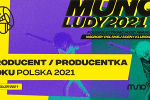 Munoludy 2021 – Producent/Producentka Roku Polska 2021 – oto nominacje!