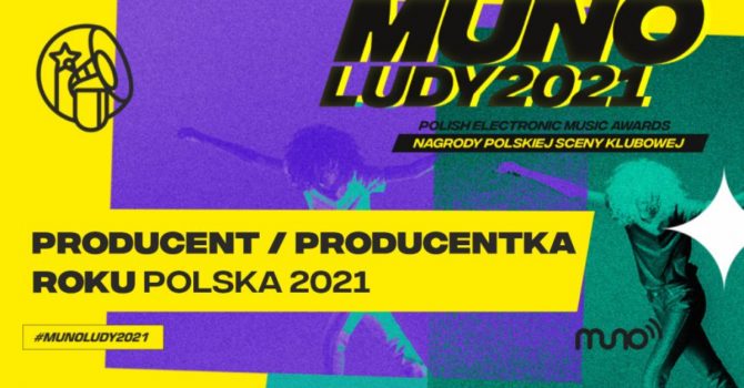 Munoludy 2021. Poznaj wyniki w kategorii Producent/Producentka Roku Polska 2021