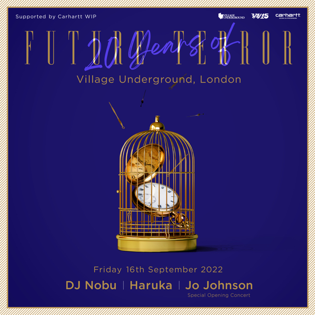 Future Terror, DJ Nobu, Haruka, Jo Johnson, Village Underground, London