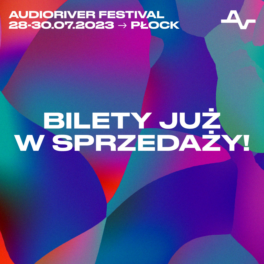 Audioriver Festival 2023 - bilety już w sprzedaży. Gdzie kupić?