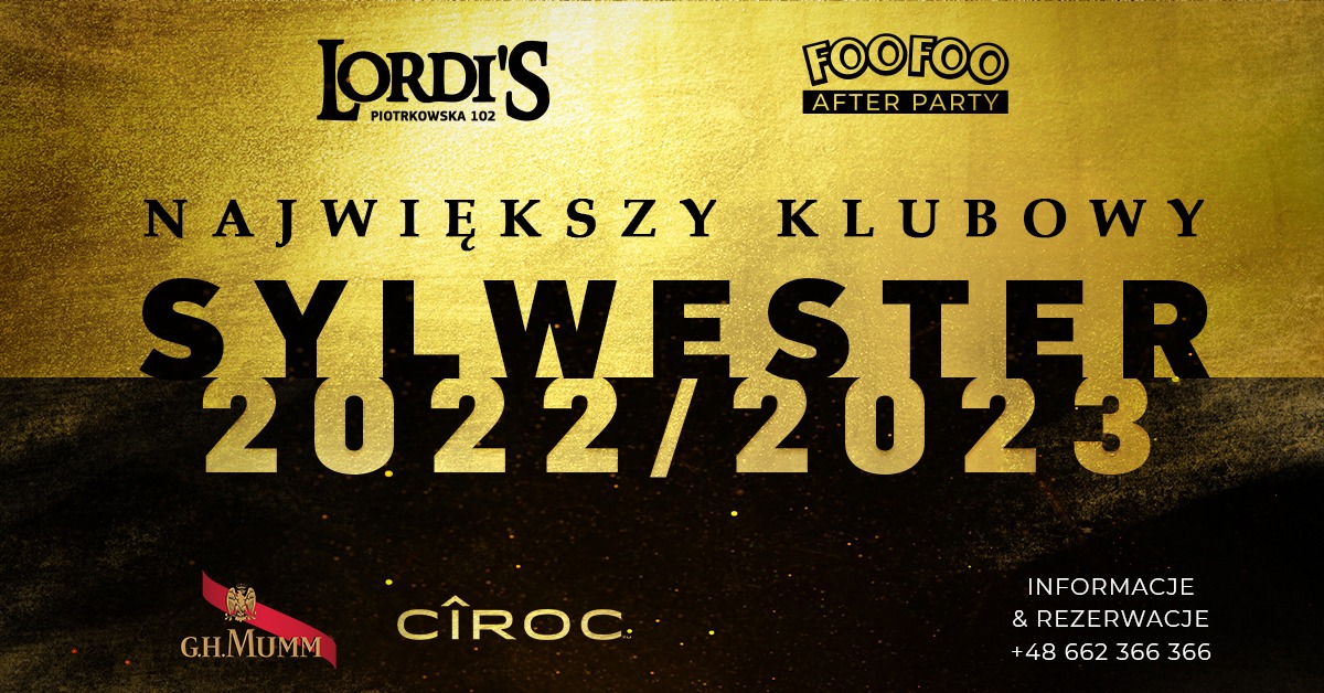 Klubowy sylwester 2022/2023, Łódź, Lordis Club & FooFoo Vip Lounge Bar