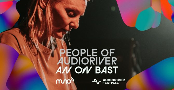 People of Audioriver: An On Bast