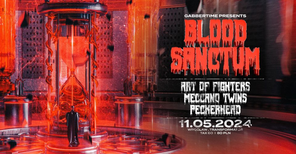 GABBERTIME – Blood Sanctum pres. Art of Fighters | Meccano Twins | Peckerhead