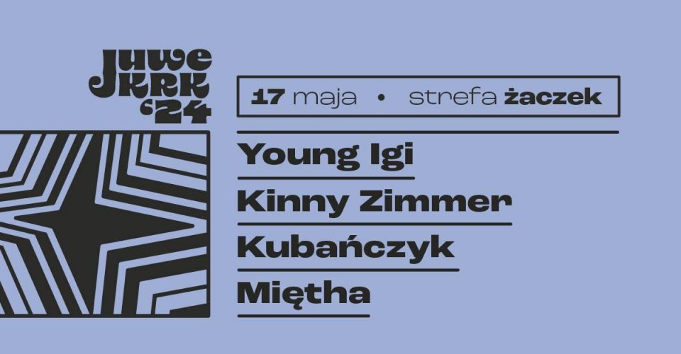 STREFA ŻACZEK – JuwePiątek – Young Igi | Kinny Zimmer | Kubańczyk | Miętha |