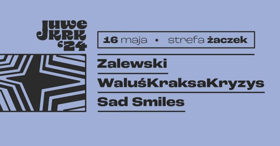 STREFA ŻACZEK – JuweCzwartek – Krzysztof Zalewski | WaluśKraksaKryzys | Sad Smiles |