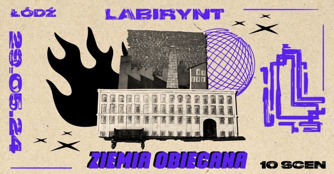 LABIRYNT FESTIWAL | Ziemia Obiecana | Łódź