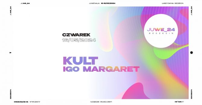 Kult, Igo, Margaret | Juwenalia Szczecin 16.05.2024