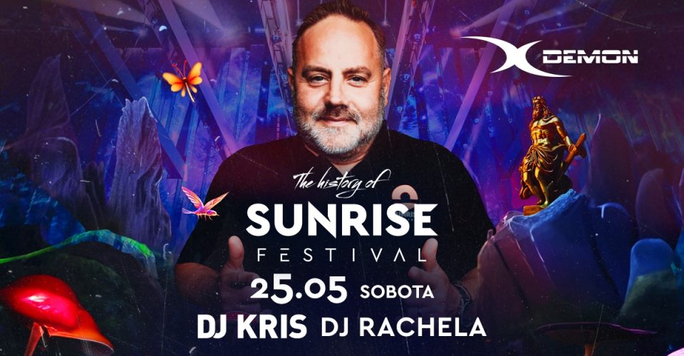 DJ KRIS | THE HISTORY OF SUNRISE | X-DEMON WROCŁAW