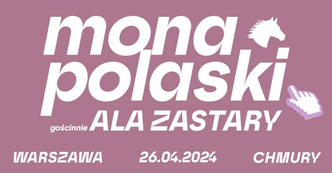 mona polaski – Warszawa | Chmury | Gościnnie Ala Zastary
