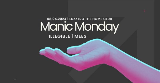 MANIC MONDAY | LUZZTRO