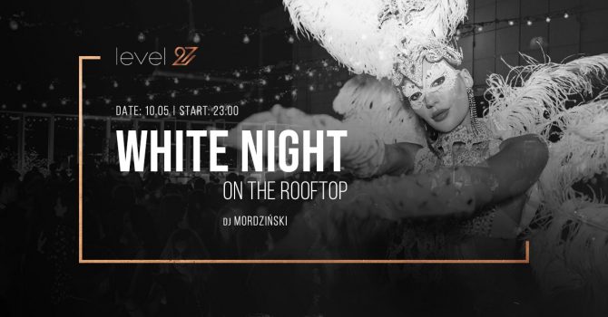 WHITE NIGHT ON THE ROOFTOP | DJ MORDZIŃSKI