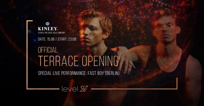 OFFICIAL TERRACE OPENING WITH FAST BOY (BERLIN)