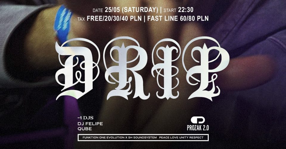 DRIP: DJ Felipe | Prozak 2.0