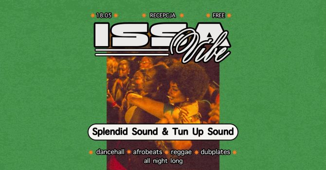 ISSA VIBE feat. Splendid & Tun Up (Dancehall & Afrobeats)