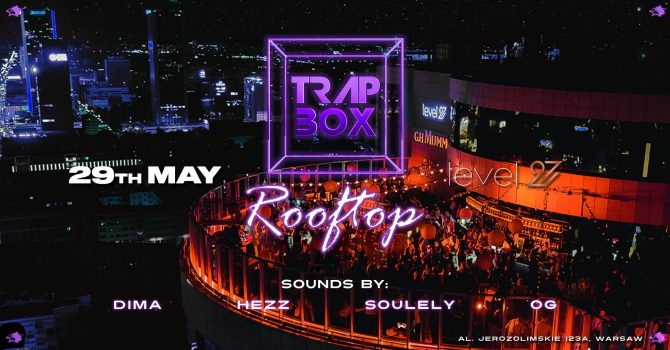 TRAPBOX ROOFTOP FEAT.SOULELY | WARSAW