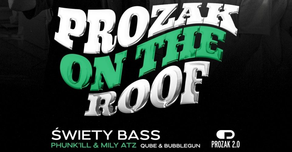 Prozak on the Roof: ŚWIĘTY BASS