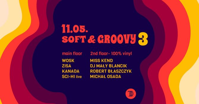 SOFT & GROOVY #03 | 100% winyl + live |
